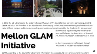 16
Mellon GLAM
Initiative
 