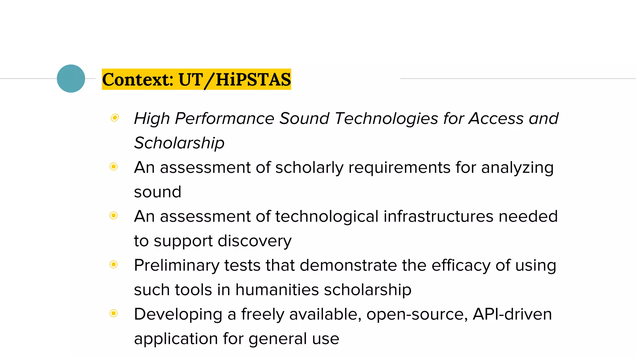 HiPSTAS
◉
◉
◉
◉
◉
Context: UT/HiPSTAS
 