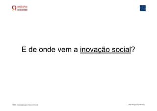 A necessária inovação social