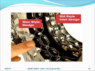 04/01/11 52Mã MH: 603015 - Phần 1. Kỹ Thuật Lên Men
 