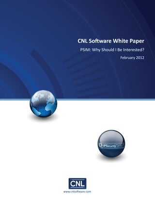 www.cnlsoftware.com
CNL Software White Paper
PSIM: Why Should I Be Interested?
February 2012
 
