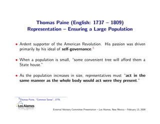 Thomas Paine (English: 1737 – 1809)
           Representation – Ensuring a Large Population

• Ardent supporter of the Ame...