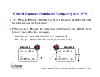 8

  General-Purpose: Distributed Computing with MPI
• The Message Passing Interface (MPI) is a language agnostic protocol...