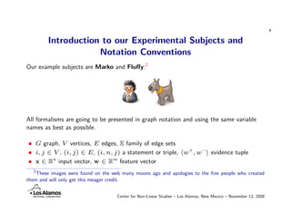 4

        Introduction to our Experimental Subjects and
                    Notation Conventions
Our example subjects are...