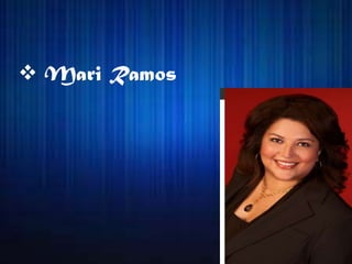  Mari Ramos
 