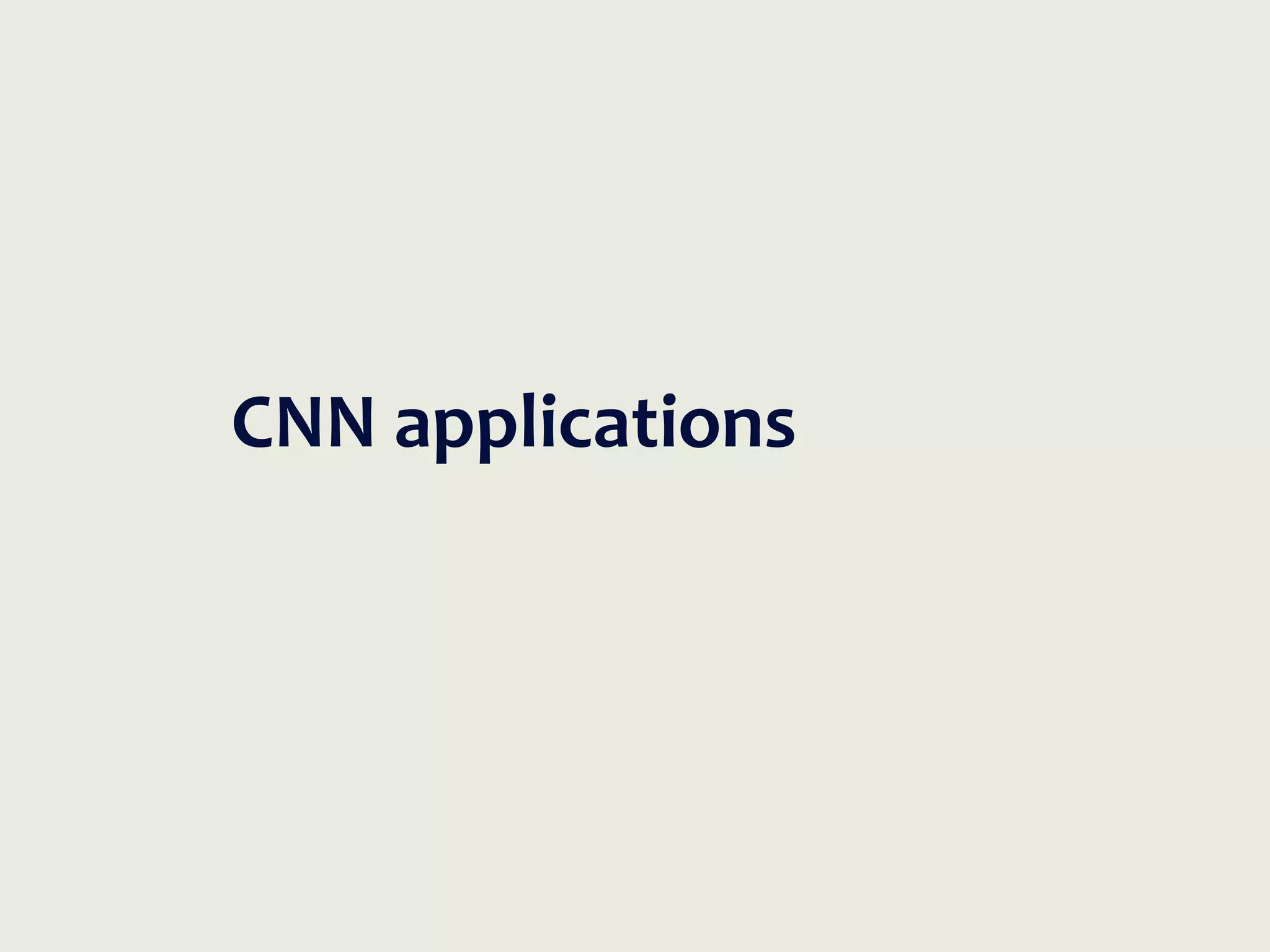 CNN applications
 