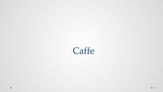 Caffe
59
 