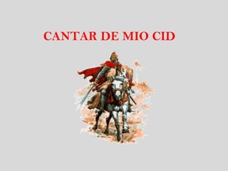CANTAR DE MIO CID
 