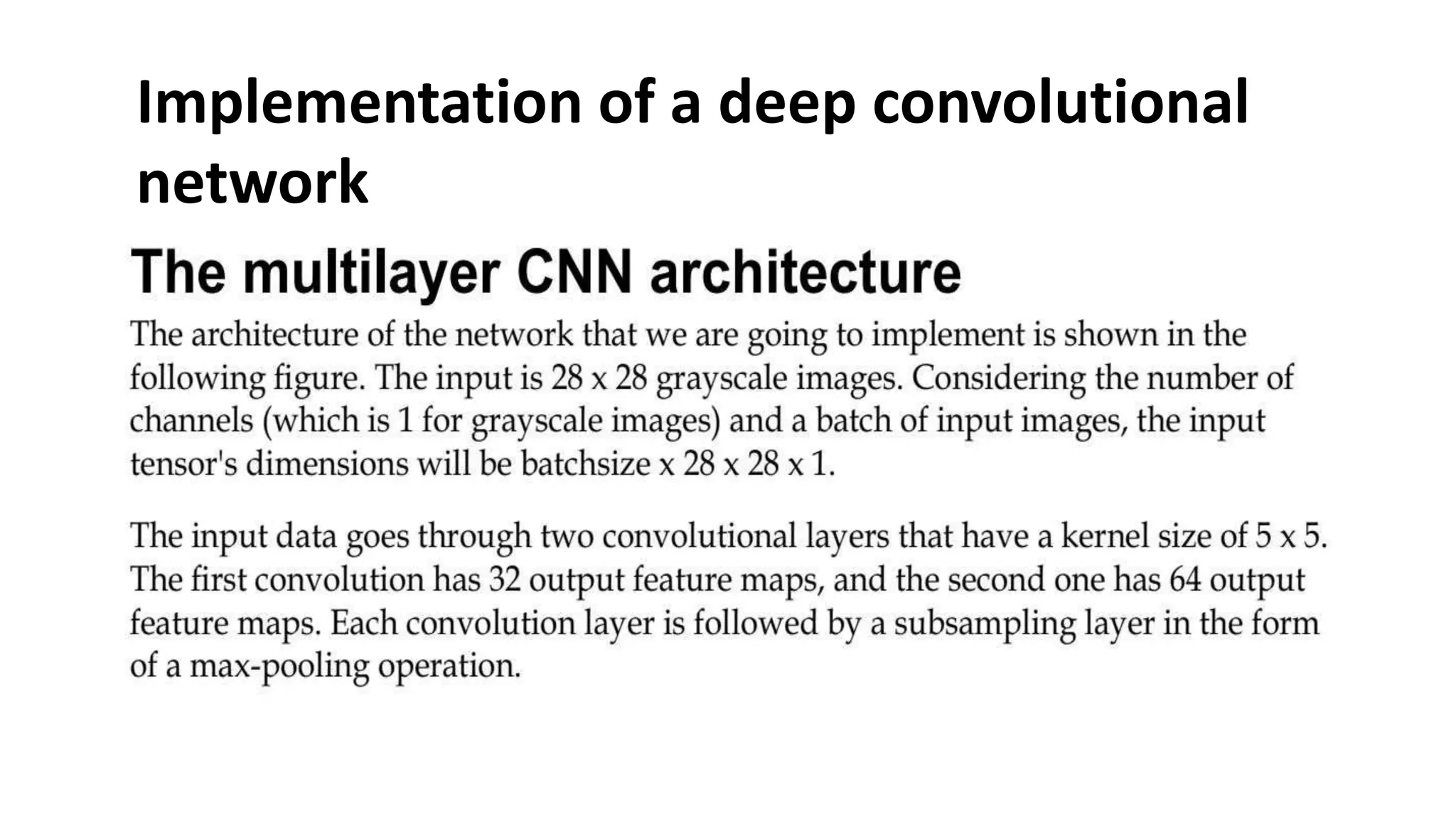 Implementation of a deep convolutional
network
 