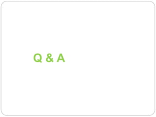 Q & A
 