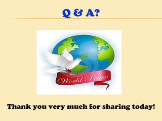 Q & A? Thank you very much for sharing today! 