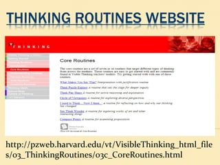 http://pzweb.harvard.edu/vt/VisibleThinking_html_files/03_ThinkingRoutines/03c_CoreRoutines.html 