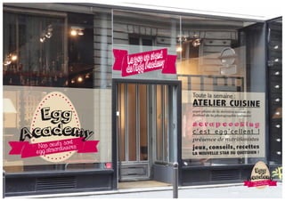 pour le CNPOaNos oeufs sont
egg’straordinaires
Egg
Academy
 