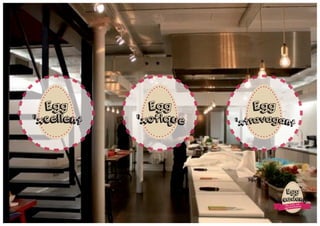 pour le CNPOpour le CNPO
'xcellent
Egg
'xotique
Egg
'xtravagant
Egg
aNos oeufs sont
egg’straordinaires
Egg
Academy
 