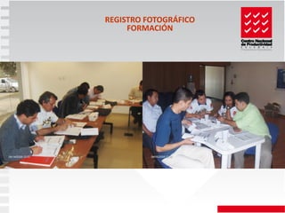 REGISTRO FOTOGRÁFICO
     FORMACIÓN
 