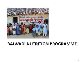 BALWADI NUTRITION PROGRAMME
26
 