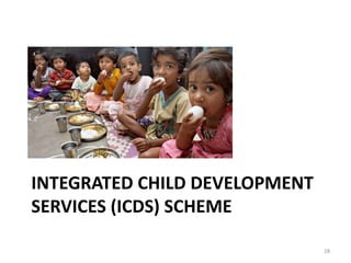 INTEGRATED CHILD DEVELOPMENT
SERVICES (ICDS) SCHEME
28
 