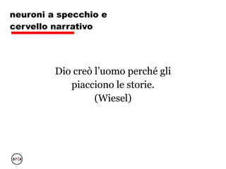 anch’io, a specchio
• dovete fare vivere le storie nella mente della gente, dovete
estraniarvi, uscire dal vostro mondo entrare in quello del narratore
che crea mondi da far vivere alla gente;
• la tecnica è un incidente di percorso (cit)
• Quasi ogni storia che funziona è un viaggio dell’eroe, studiate J.
Campbell
 