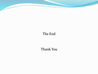 The End
Thank You
 