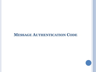 MESSAGE AUTHENTICATION CODE
 