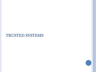 TRUSTED SYSTEMS
 