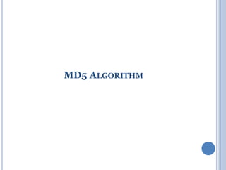 MD5 ALGORITHM
 