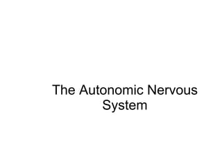 The Autonomic Nervous System 