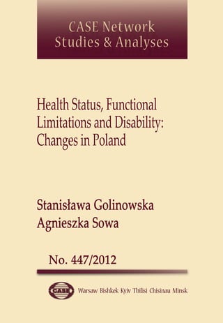 Health Status, Functional 
Limitations and Disability: 
Changes in Poland 
 