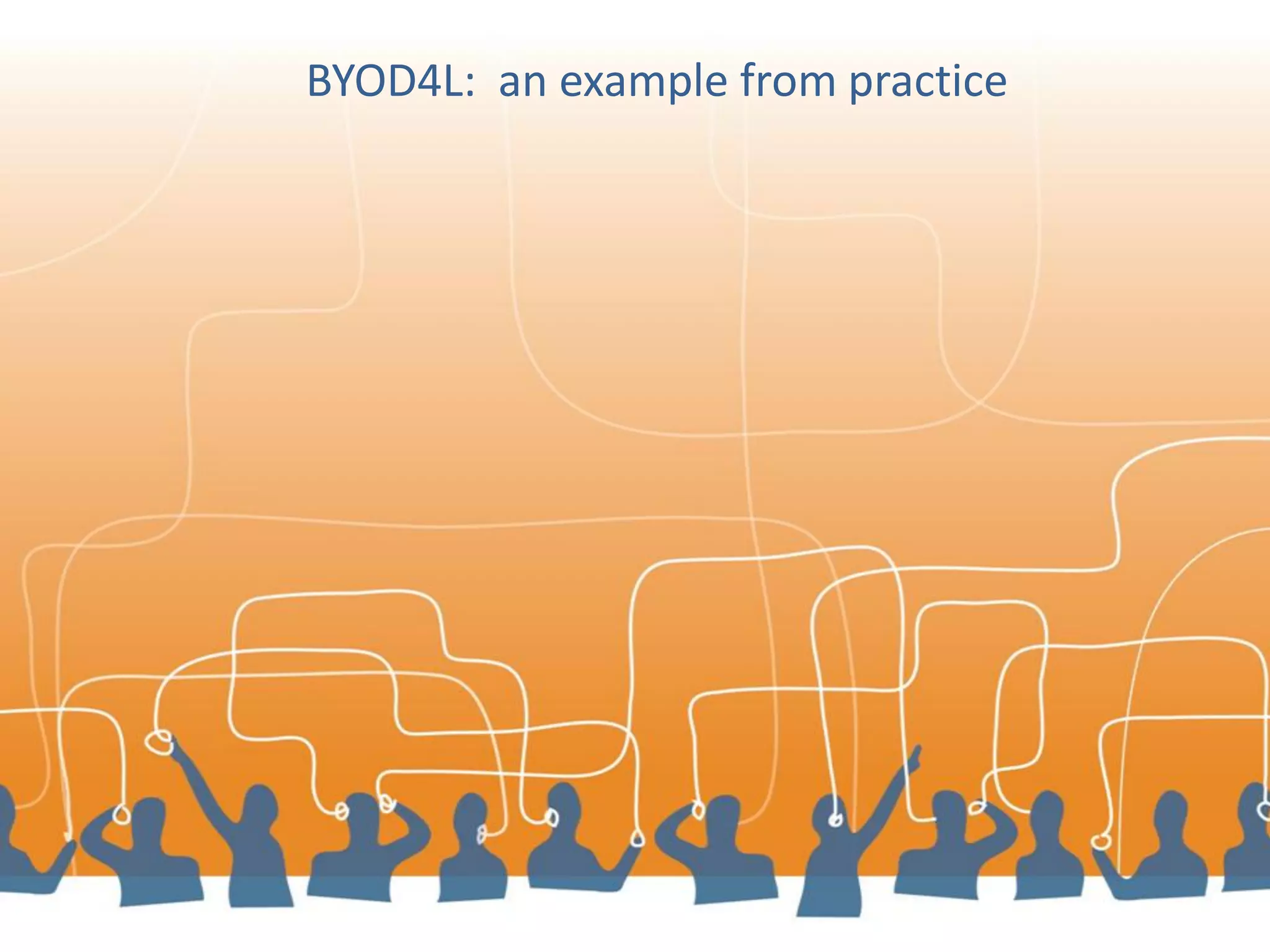 BYOD4L: an example from practice  