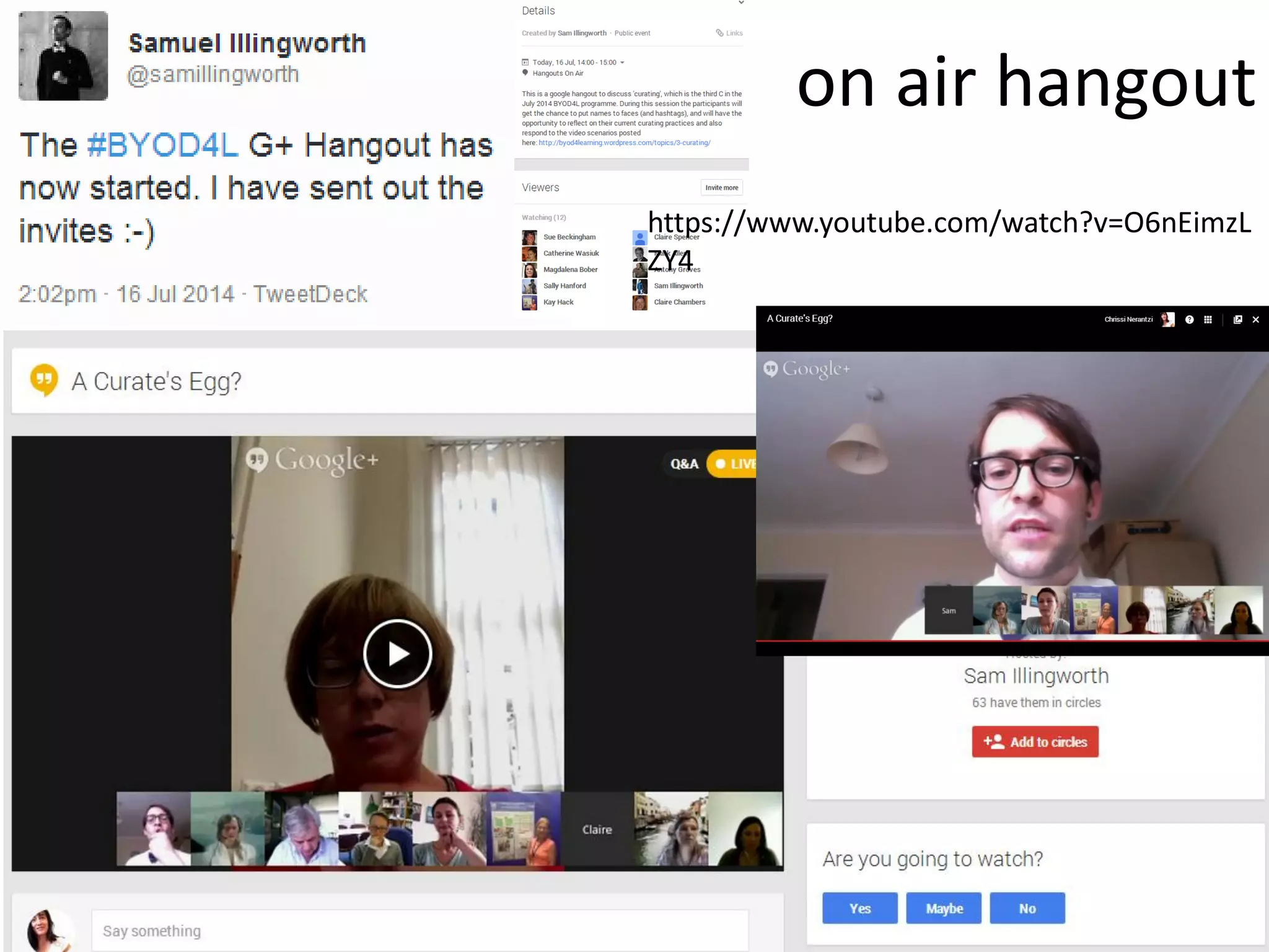 on air hangout 
https://www.youtube.com/watch?v=O6nEimzLZY4  