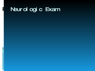 Neurologic Exam 