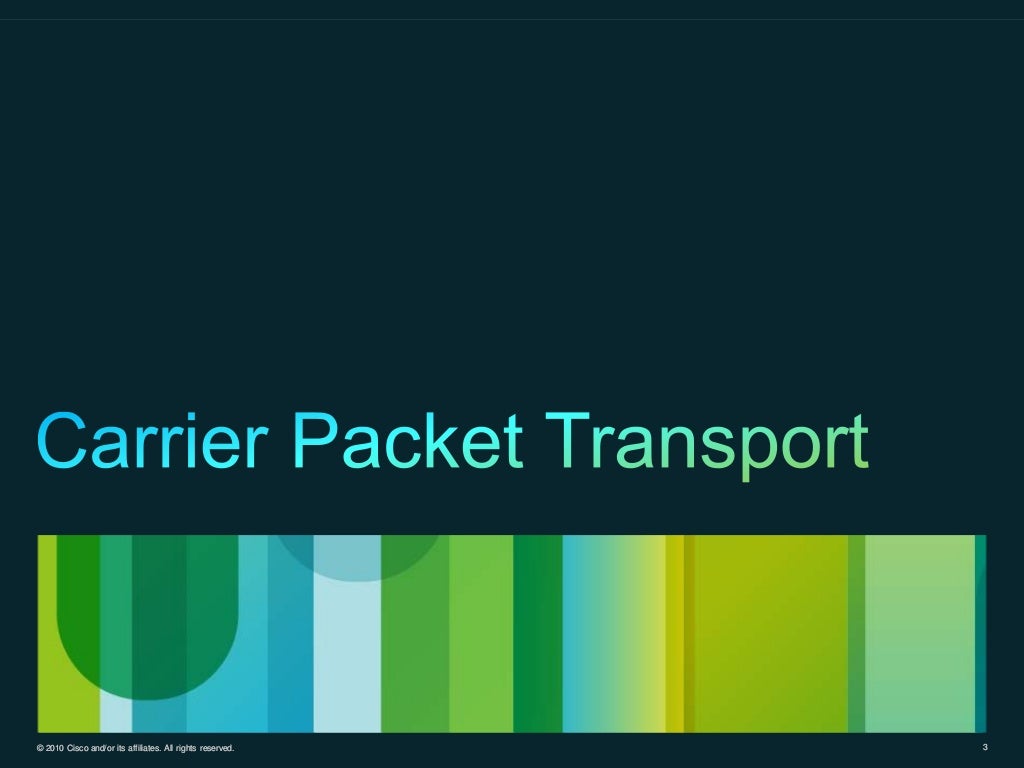 Cisco Carrier Packet Transport System Foundation for NextGeneration…