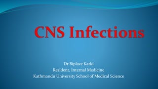 Dr Biplave Karki
Resident, Internal Medicine
Kathmandu University School of Medical Science
 