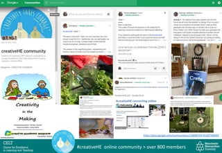 https://plus.google.com/communities/110898703741307769041
#creativeHE online community > over 800 members
 