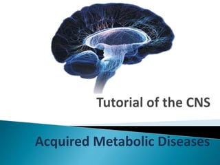 Acquired Metabolic Diseases
 