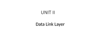 Data Link Layer Unit II Computer Networks.pptx