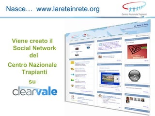 Viene creato il Social Network del  Centro Nazionale Trapianti su Nasce…  www.lareteinrete.org 