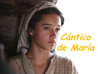 Cántico
de María
 