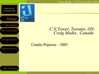 C.N.Tower, Toronto, ON, Craig Media , Canada  Catalin Popescu – 2003 