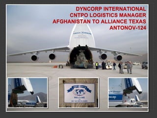 DYNCORP INTERNATIONAL
                 CNTPO LOGISTICS MANAGER
            AFGHANISTAN TO ALLIANCE TEXAS
                              ANTONOV-124




       Buddha Site and Shahr-e-Gholghola (City of Screams)
The Bamiyan Province in central Afghanistan is lush and beautiful compared to most of the
rest of the country. It is also peaceful and stable with unparalleled cultural and historical
landmarks. This Album is from my visit to the Buddha site and the ruins of Shaha-e-
Gholghola.
 