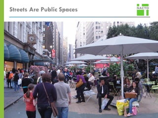 Streets Are Public Spaces
 
