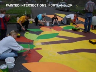 PAINTED INTERSECTIONS: PORTLAND, OR
 