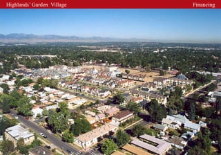 Highlands’ Garden Village   Financing
 