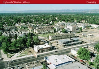 Highlands’ Garden Village   Financing
 