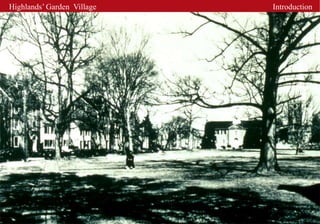 Highlands’ Garden Village   Introduction
 