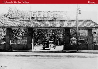 Highlands’ Garden Village   History
 