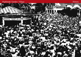 Highlands’ Garden Village   History
 