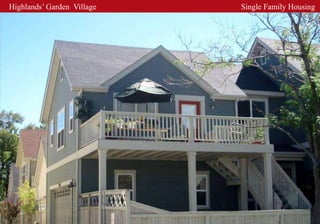 Highlands’ Garden Village   Single Family Housing
 