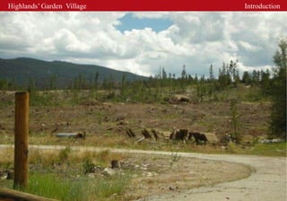 Highlands’ Garden Village   Introduction
 