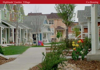 Highlands’ Garden Village   Co-Housing
 